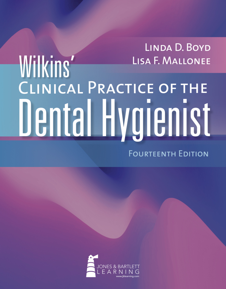Wilkins' Clinical Practice of the Dental Hygienist 14th Edition by Linda D. Boyd, Lisa F. Mallonee