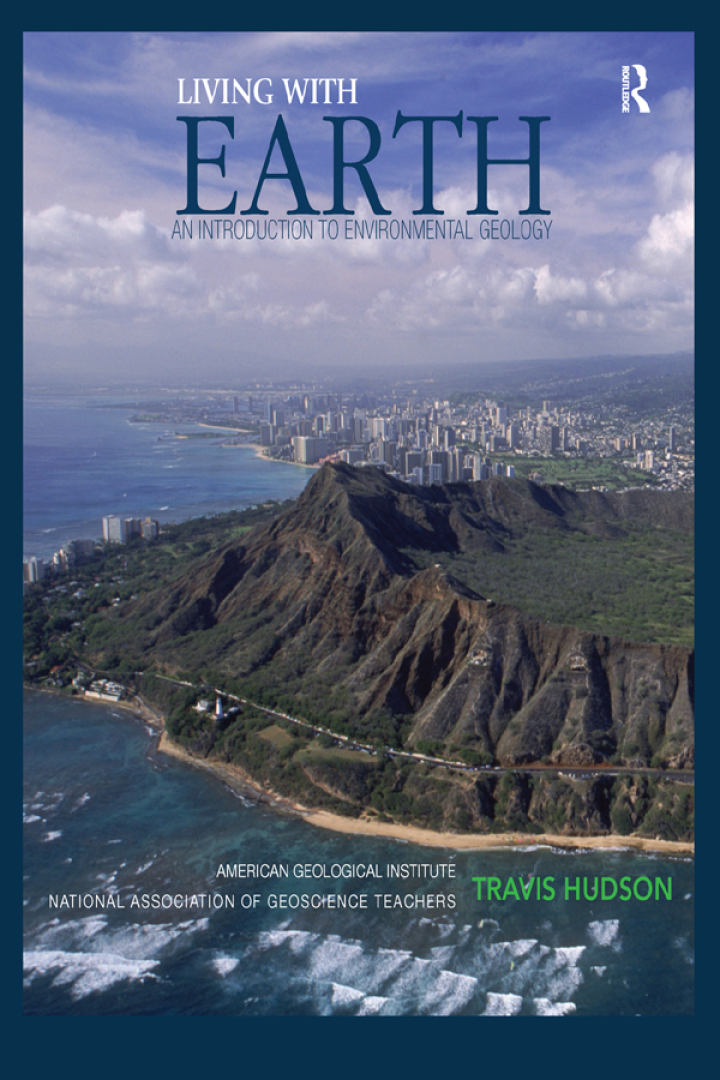 Living with Earth: An Introduction to Environmental Geology by Travis Hudson