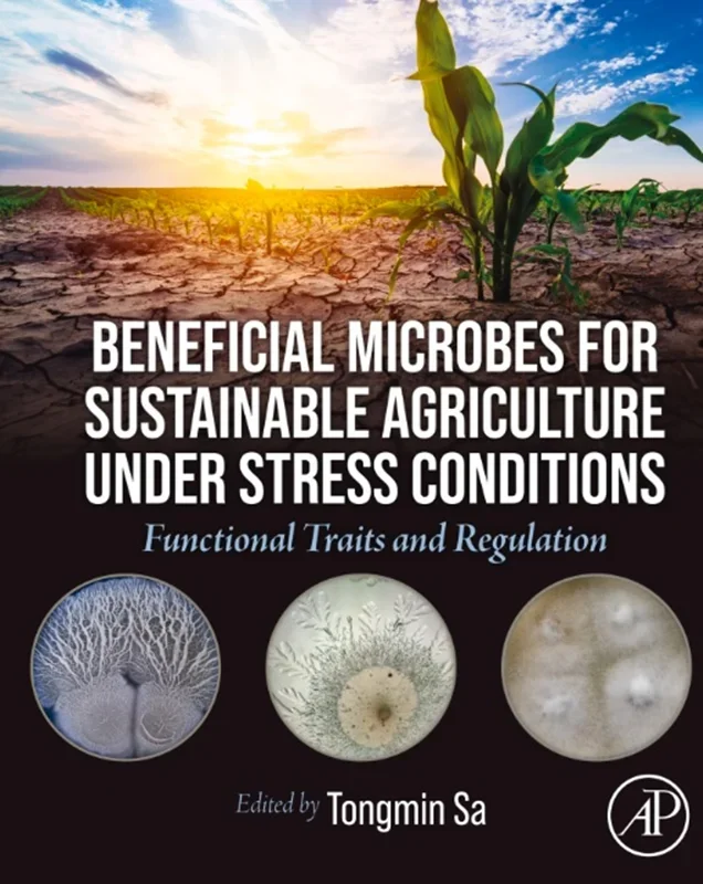 Beneficial Microbes for Sustainable Agriculture under Stress Conditions