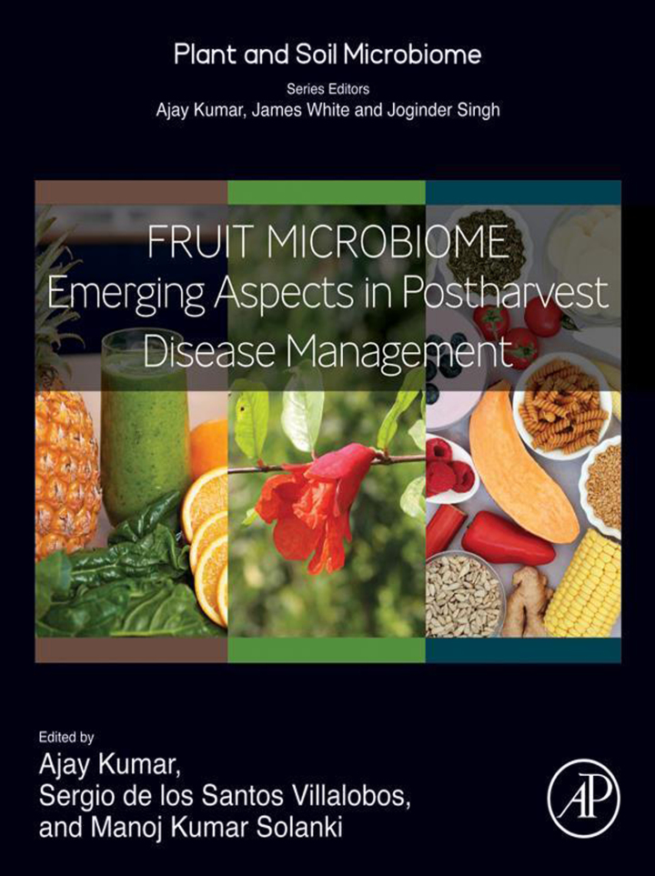 Fruit Microbiome: Emerging Aspects in Postharvest Disease Management (Plant and Soil Microbiome)