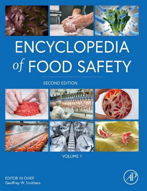 Encyclopedia of Food Safety 2nd Edition