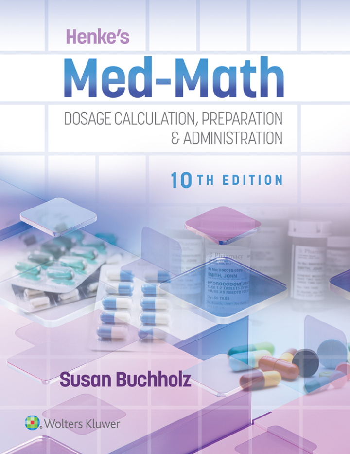 Henke's Med-Math Dosage Calculation, Preparation & Administration 10th Edition