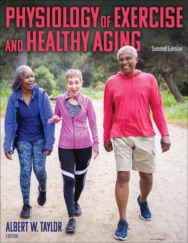 Physiology of Exercise and Healthy Aging 2nd Edition