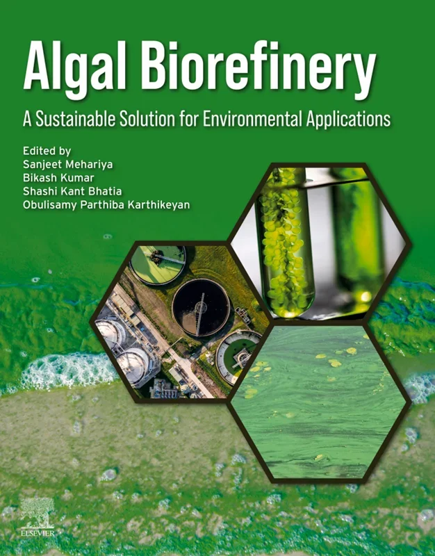 Algal Biorefinery: A Sustainable Solution for Environmental Applications