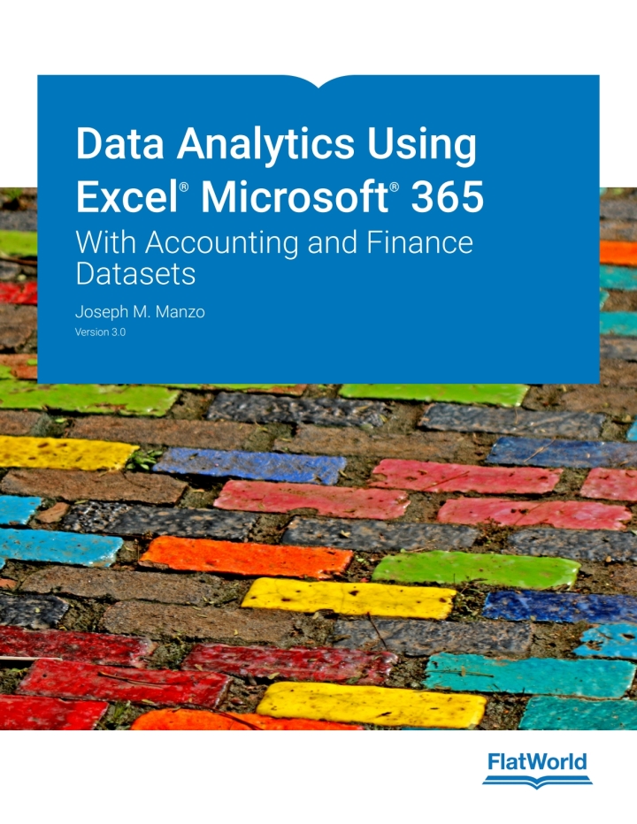 Data Analytics Using Excel® Microsoft® 365: With Accounting and Finance Datasets v3.0