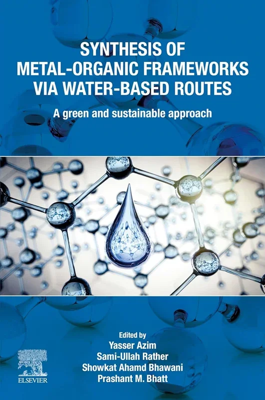 Synthesis of Metal-Organic Frameworks via Water-Based Routes: A Green and Sustainable Approach