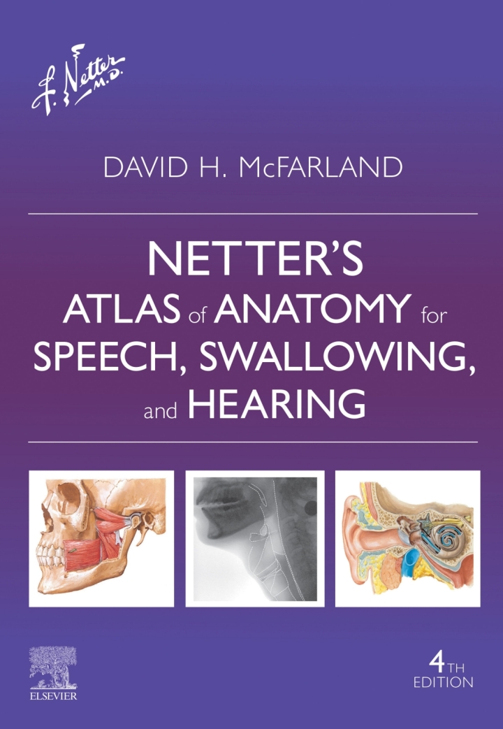 Netter's Atlas of Anatomy for Speech, Swallowing, and Hearing 4th Edition