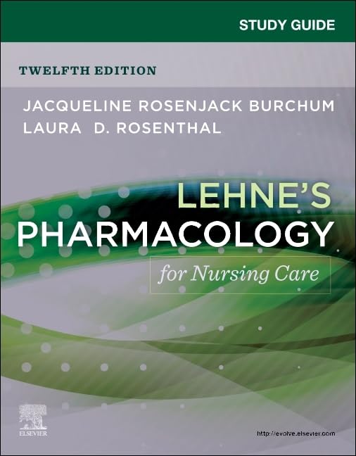Study Guide for Lehne's Pharmacology for Nursing Care 12th Edition