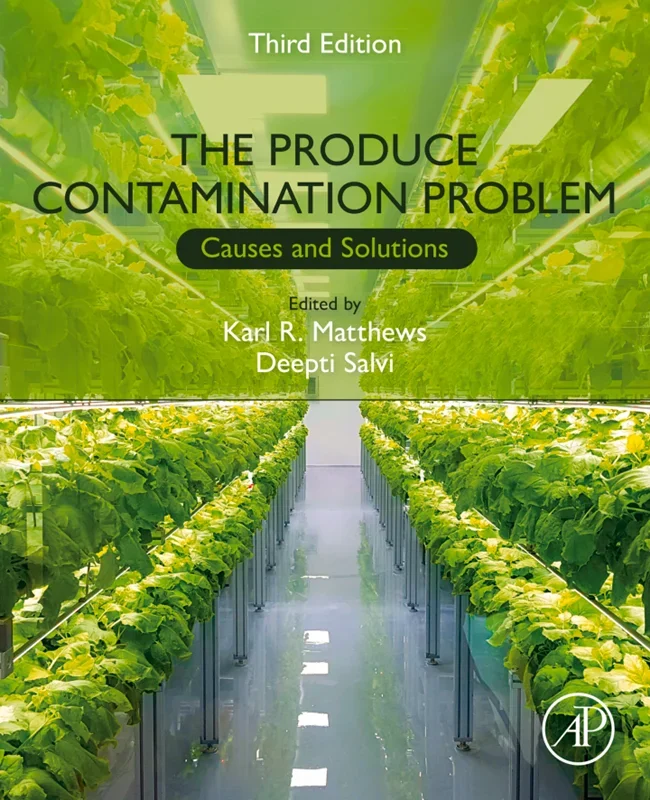 The Produce Contamination Problem: Causes and Solutions