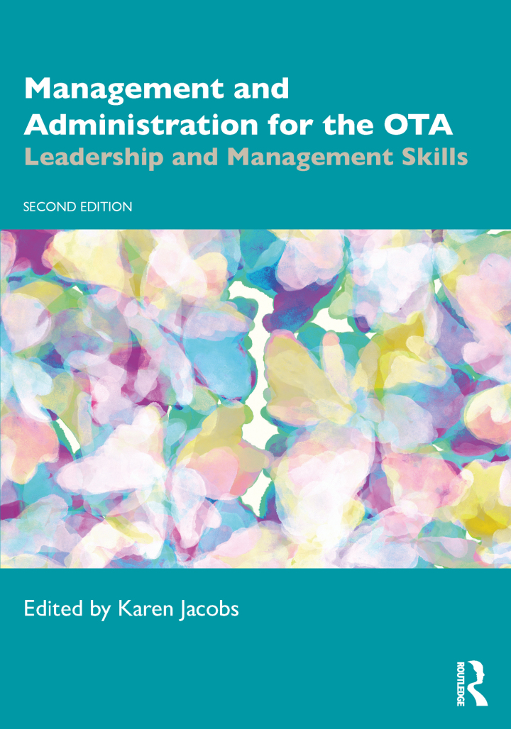 Management and Administration for the OTA: Leadership and Management Skills 2nd Edition