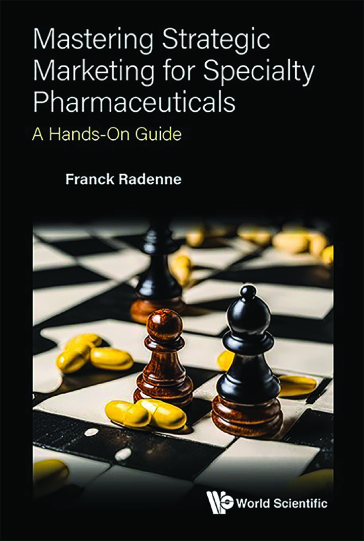 Mastering Strategic Marketing for Specialty Pharmaceuticals: A Hands-On Guide