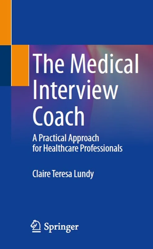 The Medical Interview Coach: A Practical Approach for Healthcare Professionals