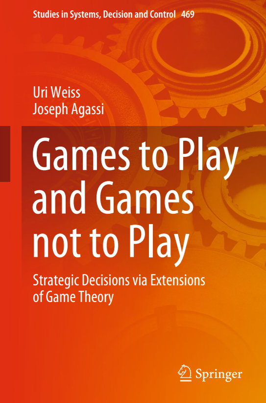 Games to Play and Games not to Play: Strategic Decisions via Extensions of Game Theory