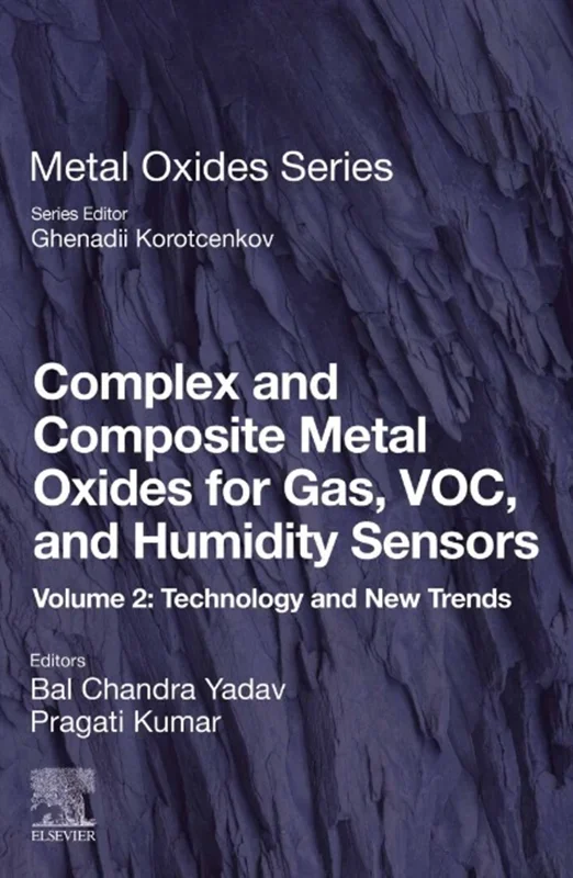 Complex and Composite Metal Oxides for Gas, VOC and Humidity Sensors, Volume 2: Technology and New Trends